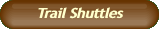 Trail Shuttles