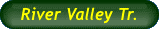 River Valley Tr.