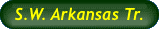 S.W. Arkansas Tr.